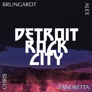 Detroit Rock City (feat. Alex Zandretta)