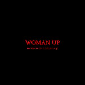 WOMAN UP (Explicit)