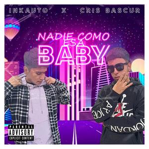 Nadie como esa baby (feat. Inkauto)