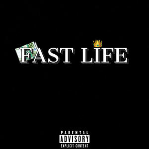 Fast Life (Explicit)
