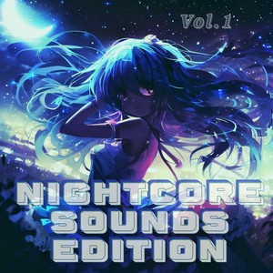 Nightcore Sounds Edition, Vol.1