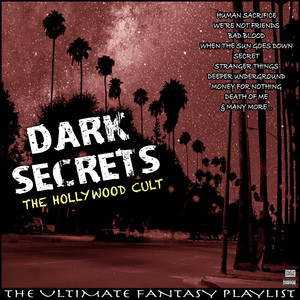 Dark Secrets The Hollywood Cult The Ultimate Fantasy Playlistt