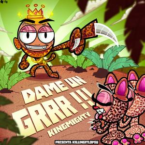 Dame Un Grrr (Explicit)
