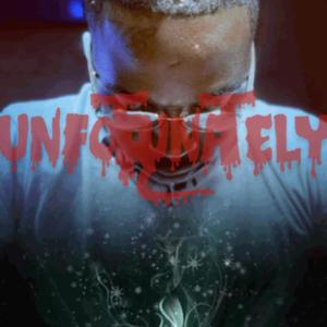 Unfortunately (Explicit)