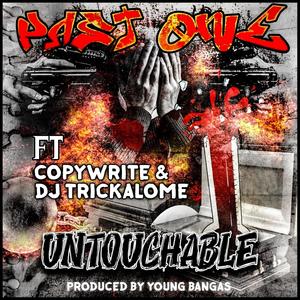 Untouchable (feat. Copywrite, Dj trickalome & Young Bangas) [Explicit]