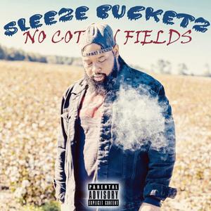 No Cotton Fields (Explicit)