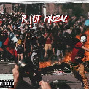 Riot Muzic (Explicit)