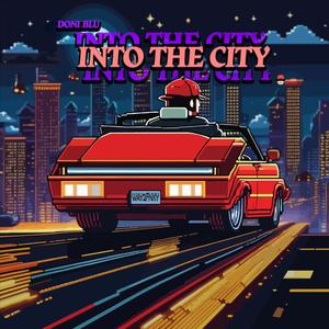 Into The City (Explicit)