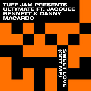 Sweet Love (Got Me) (Tuff Jam Presents Ultymate Vocal Mix)