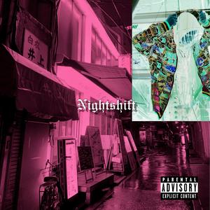 Nightshift (Explicit)