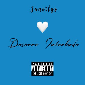Deserve (Interlude) (Explicit)