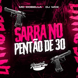SARRA NO PENTÃO DE 30 (Explicit)