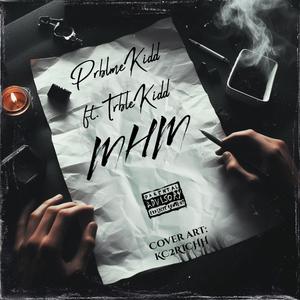 Mhm (feat. TrbleKidd) (Explicit)