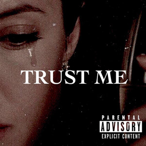 Trust Me (Explicit)