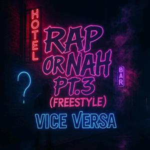 RAP or NAH Pt. 3 (Explicit)