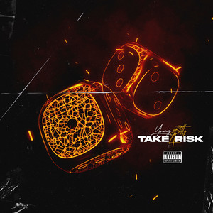 Take a Risk (Explicit)