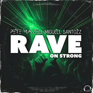 Rave on Strong (Extended Mix)