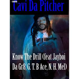 Know The Drill (feat. J-Boy Da Gr8, G.T.B Ace & N.H. Mel) (Explicit)