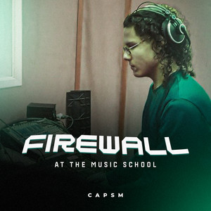 Firewall (At The Music School)