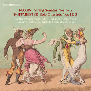 ROSSINI, G.: Sonata for Strings Nos. 1-3 / HOFFMEISTER, F.A.: Double Bass Quartet Nos. 1 and 2 (Pensola, Tikkanen, Lehto, Groot)