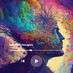 Recycled Thoughts (Explicit)