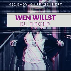 WEN WILLST DU F!CKEN? (feat. Desert419) (Explicit)