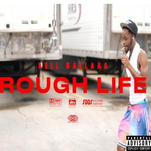 Rough Life (Explicit)