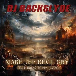 Make The Devil Cry (feat. Tony Jazzo)