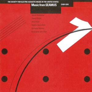 Electronic Music - Mobberley, J. / Phelps, J. / Rubin, A. / Beck, S.D. (Music from Seamus, Vol. 1) [J. Kellock, T. Timmons, Paulnack, W. Ludwig]