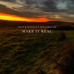 Make It Real (feat. Danielle Hollobaugh)