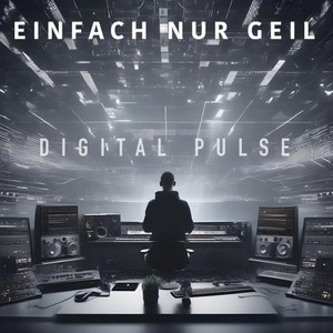 Digital Pulse (Short Version) [Explicit]