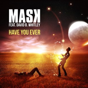 Have You Ever (E.M.C.K. Remix Extended)
