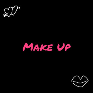 Make Up (Explicit)