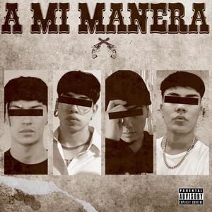 A Mi Manera (feat. Brokenstar, Sukla6, l o & a l)