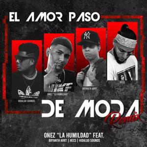 El Amor Paso de Moda (Remix)