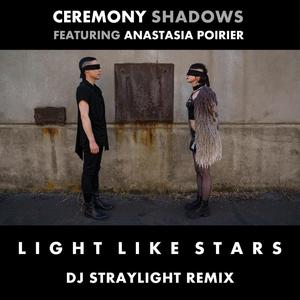 Light Like Stars (feat. Anastasia Poirier) [DJ Straylight remix]