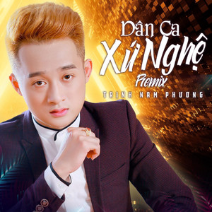 Dân Ca Xứ Nghệ (Remix)