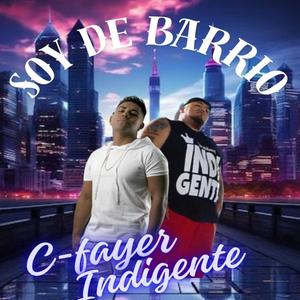 Soy De Barrio (feat. Mc Indigente) [Explicit]