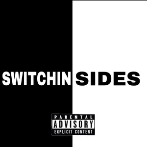 SWITCHIN SIDES (Explicit)