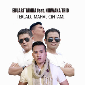 TERLALU MAHAL CINTAMI