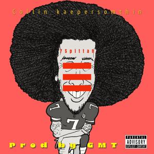 Collin Kaepersomthin (feat. 7Spittah) [Explicit]