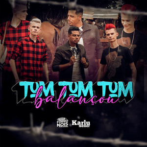 Tum Tum Tum Balançou