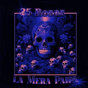 25 Rosas (Explicit)