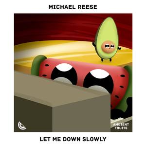 Let Me Down Slowly