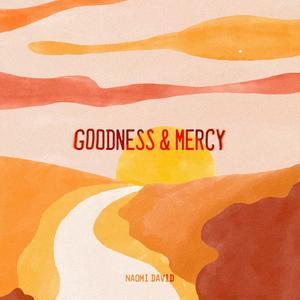 Goodness & Mercy