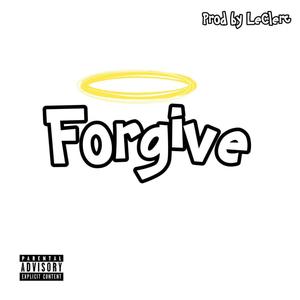 Forgive (Explicit)