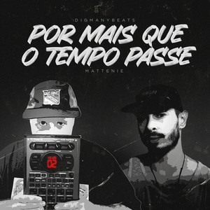 Por Mais Que o Tempo Passe (Explicit)