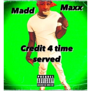 Credit 4 Time Served (Explicit)