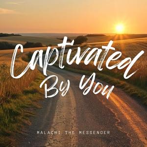 Captivated By You