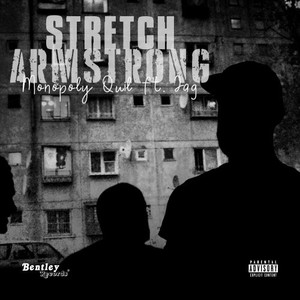 Stretch Armstrong (Explicit)